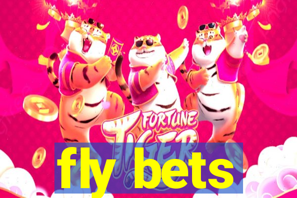 fly bets